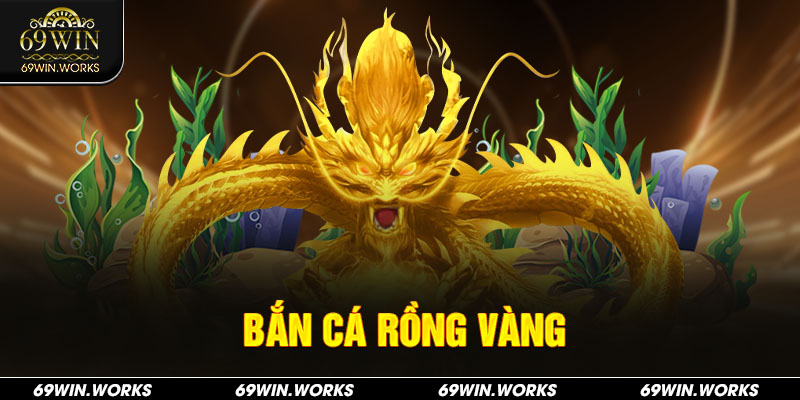 ban-ca-rong-vang